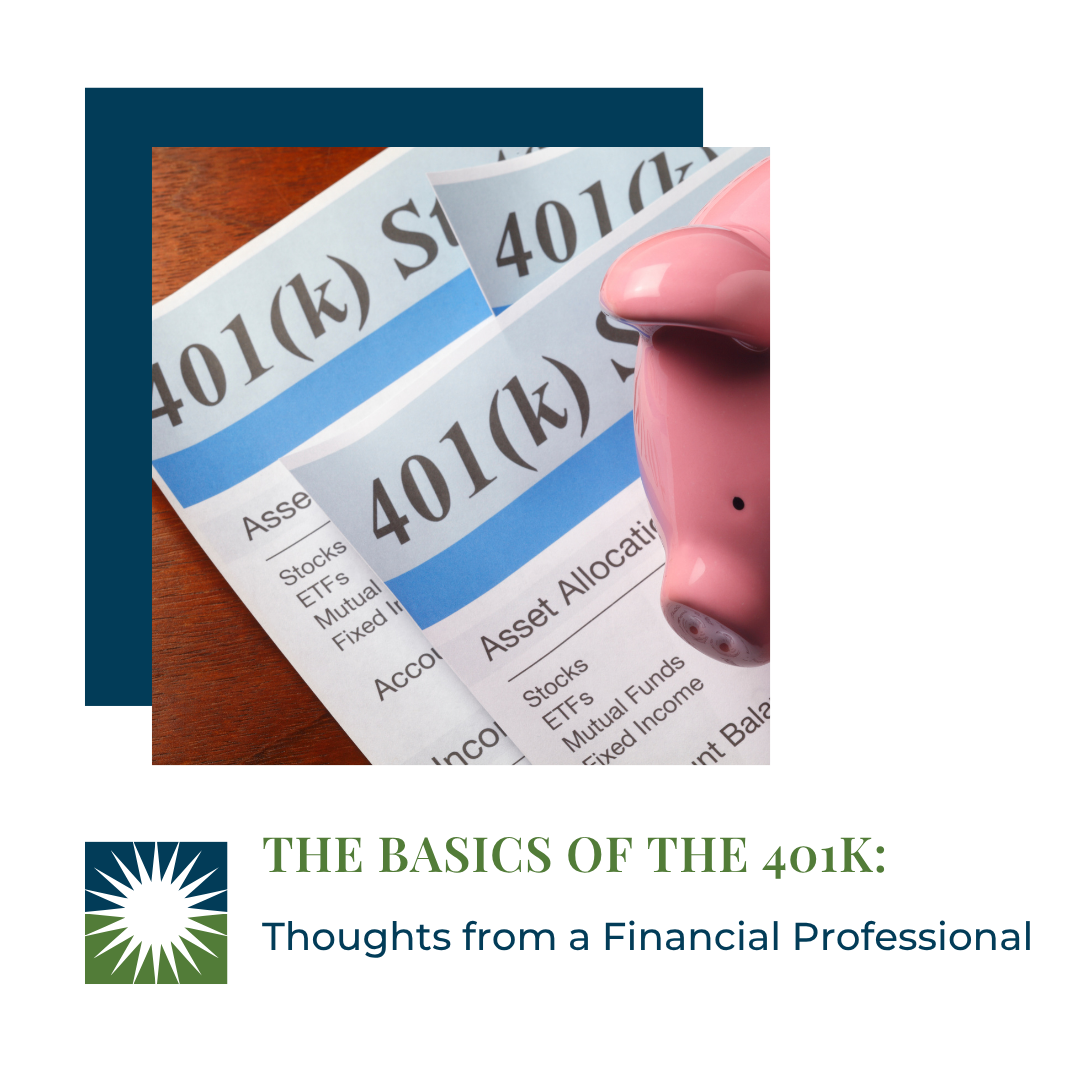 The Basics of the 401(k) – Thoughts from a financial professional